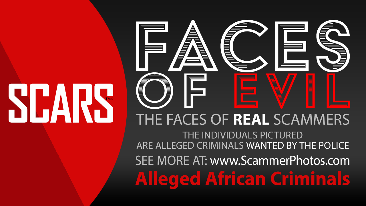 Faces of Evil - Alleged African Scammers - Photo Album on ScammerPhotos.com