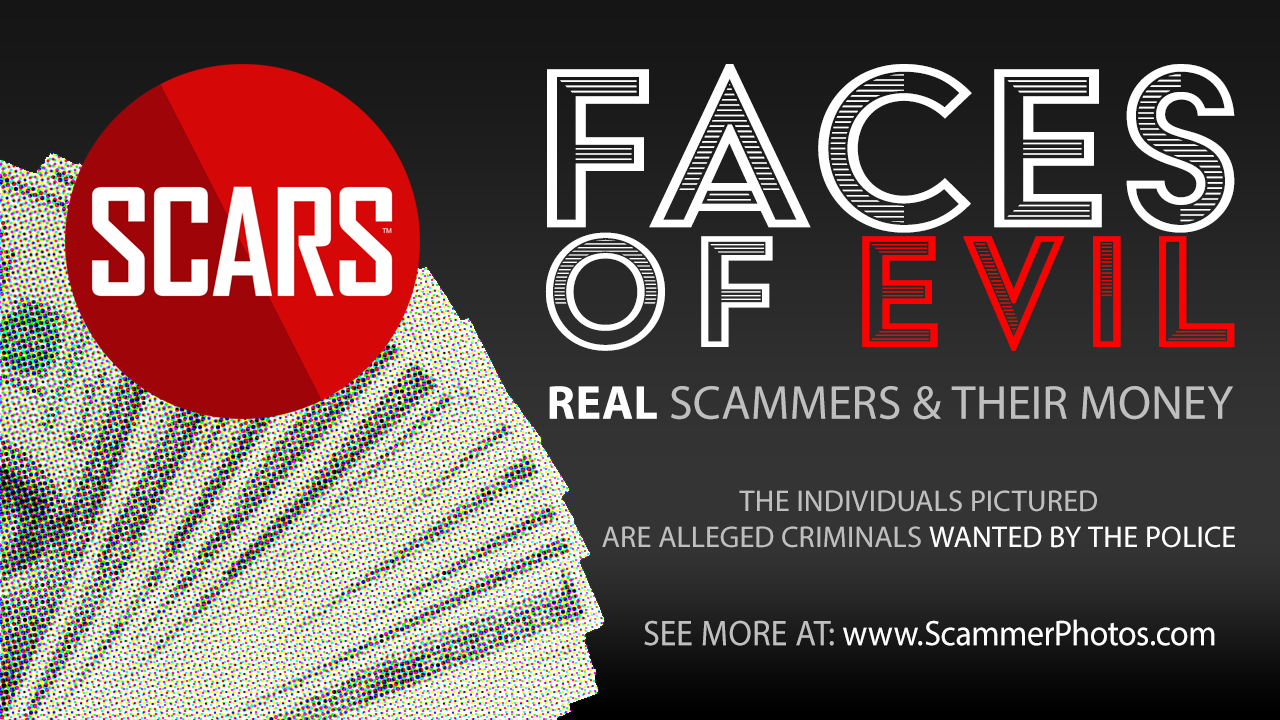 Faces of Evil Real Scammer Photo Album - Scammers and their Money