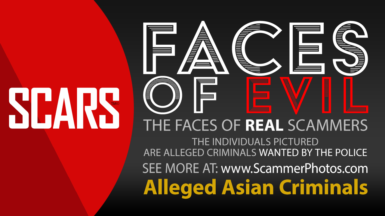 Faces of Evil - Alleged Asian Scammers - Photo Album